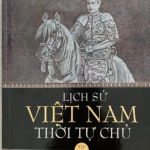 Điểm sách: Lịch sử Việt Nam thời tự chủ (Tập 6)