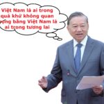 Việt Nam là ai trong tương lai?
