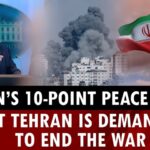 10 điều kiện của Iran nêu ra nhằm chấm dứt chiến tranh